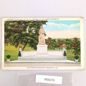 Madonna of the Trail Pioneer Mothers Memorial Wheeling WV 1933 Postcard